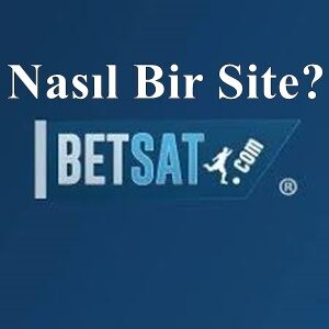 Betsat Nasıl Bir Site